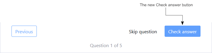 The new Check answer button pointed out